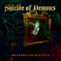 Suicide Of Demons : Before our Eyes